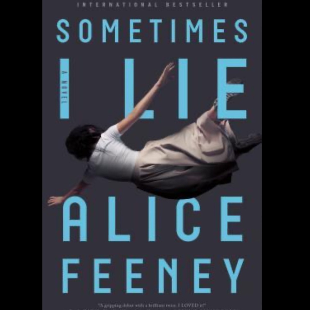 International Bestseller. Fiction. “Sometimes I Lie” by Alice Feeney.